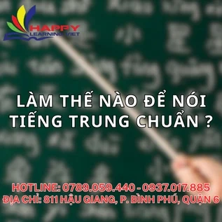 LÀM THẾ NÀO ĐỂ NÓI TIẾNG TRUNG CHUẨN NHƯ NGƯỜI BẢN XỬ ?
