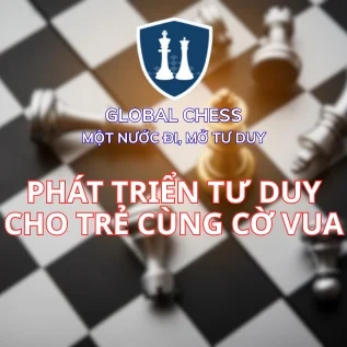 CỜ VUA: HỌC CÁCH CHIẾN THẮNG CẢ VÀ CÁCH ĐỐI MẶT VỚI THẤT BẠI