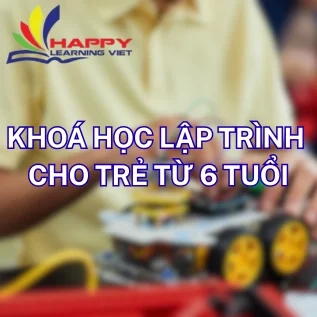 🚀 KHAI PHÁ TƯ DUY CÔNG NGHỆ: LẬP TRÌNH ROBOT CHO BÉ TỪ 6 TUỔI