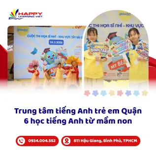 Trung tâm tiếng Anh trẻ em Quận 6 học tiếng Anh từ mầm non