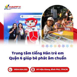 Trung tâm tiếng Hán trẻ em Quận 6 giúp bé phát âm chuẩn