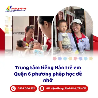 Trung tâm tiếng Hán trẻ em Quận 6 phương pháp học dễ nhớ