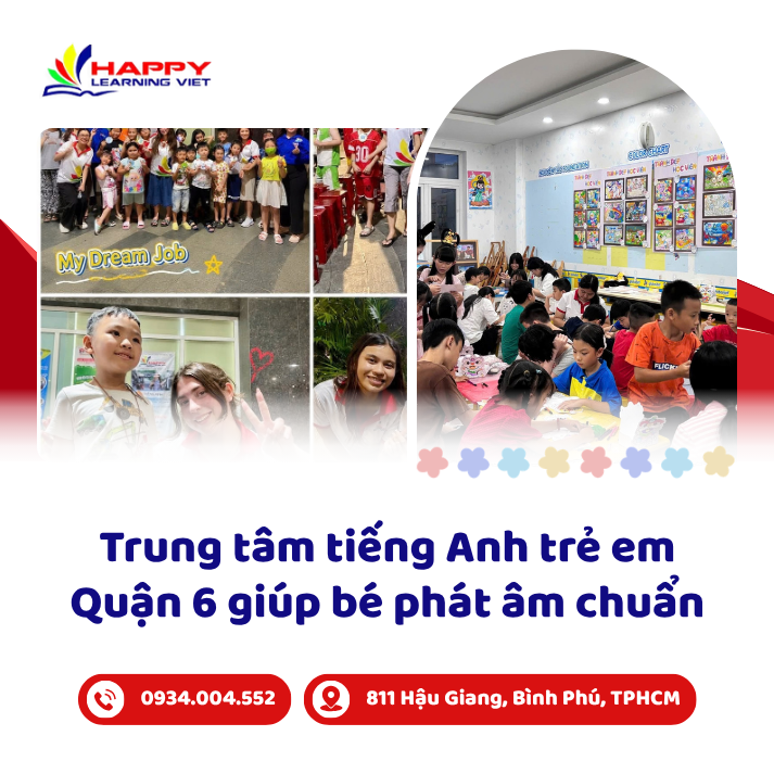Trung tâm tiếng Anh trẻ em Quận 6 giúp bé phát âm chuẩn mang lại tương lai rạng rỡ