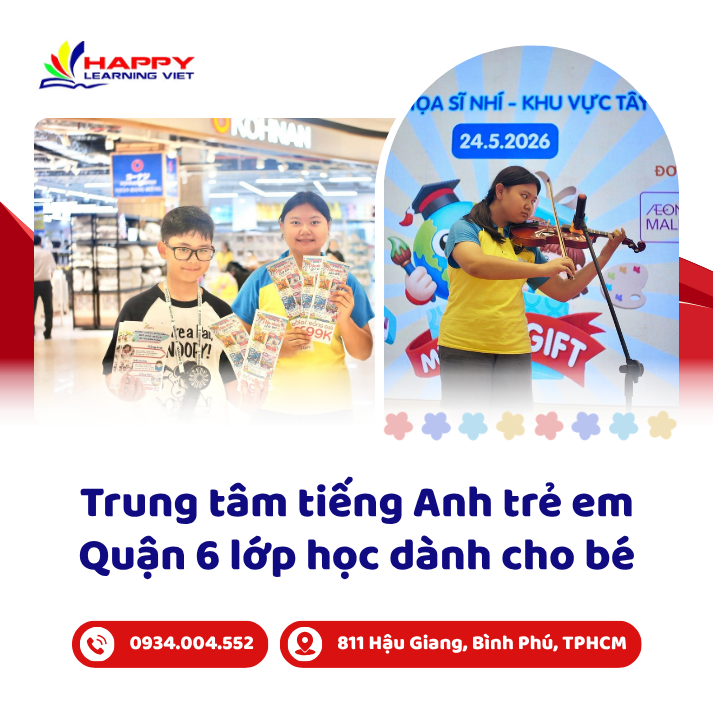 Trung tâm tiếng Anh trẻ em Quận 6 lớp học dành cho bé khai phóng tư duy
