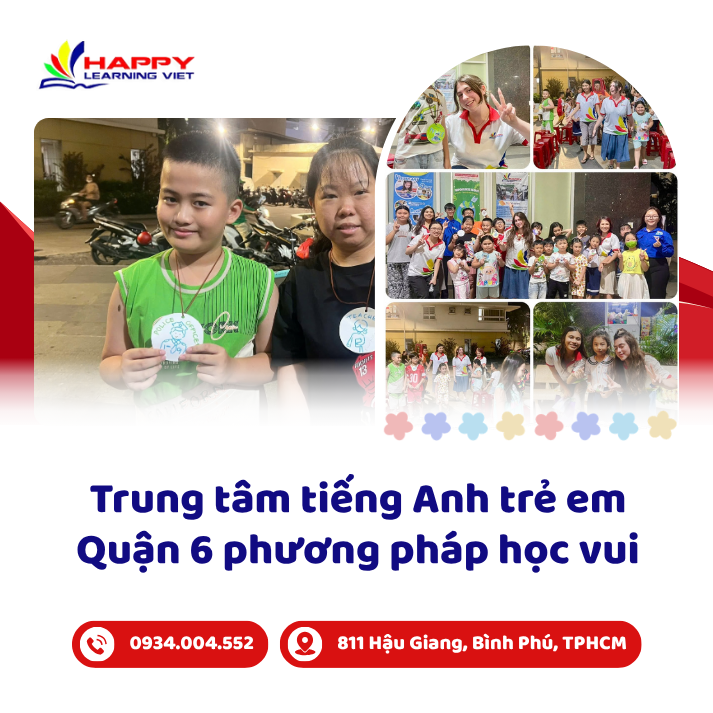 Trung tâm tiếng Anh trẻ em Quận 6 phương pháp học vui khơi nguồn đam mê học tập