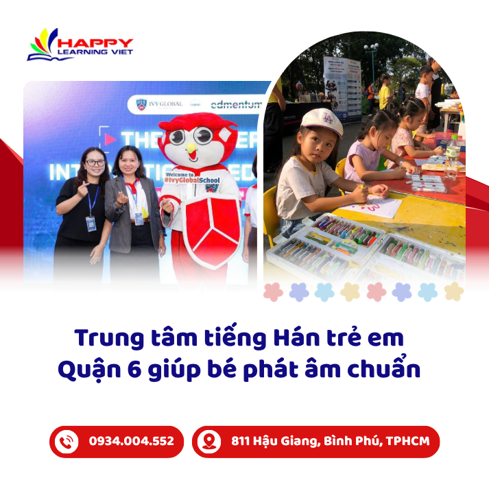 Trung tâm tiếng Hán trẻ em Quận 6 giúp bé phát âm chuẩn và tầm quan trọng của việc học sớm