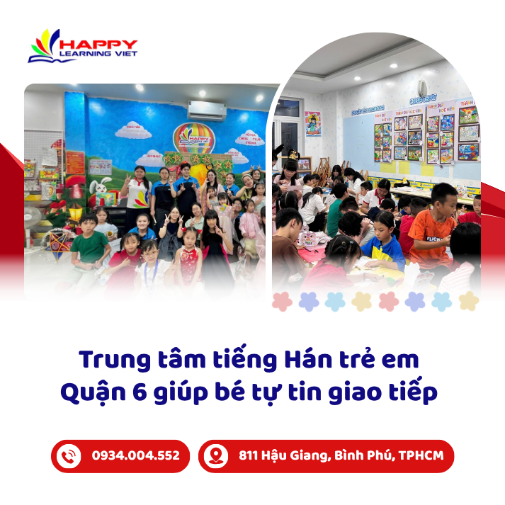 Trung tâm tiếng Hán trẻ em Quận 6 đồng hành cùng tương lai của trẻ