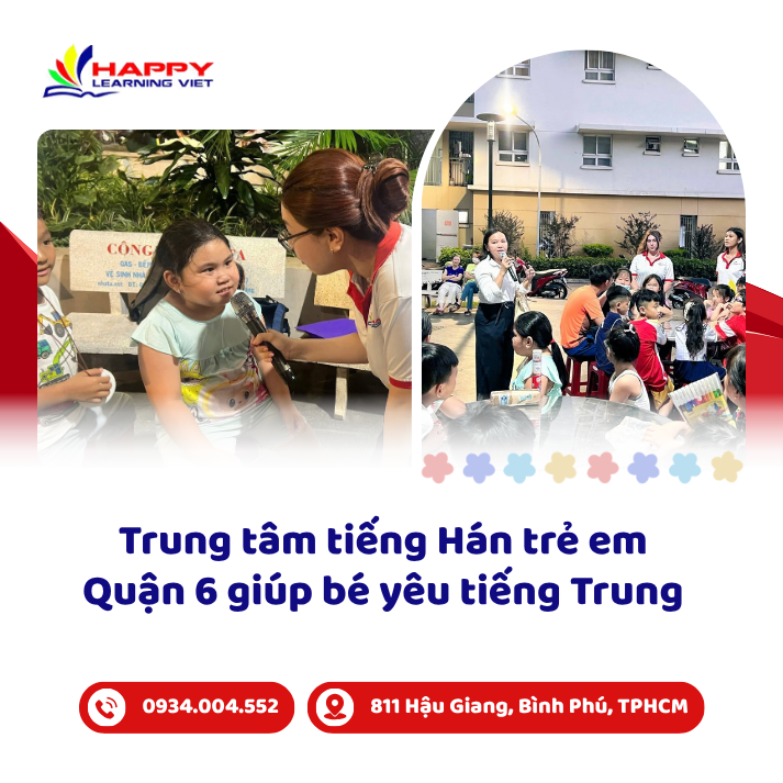 Trung tâm tiếng Hán trẻ em Quận 6 giúp bé yêu tiếng Trung từ những trải nghiệm đầu tiên